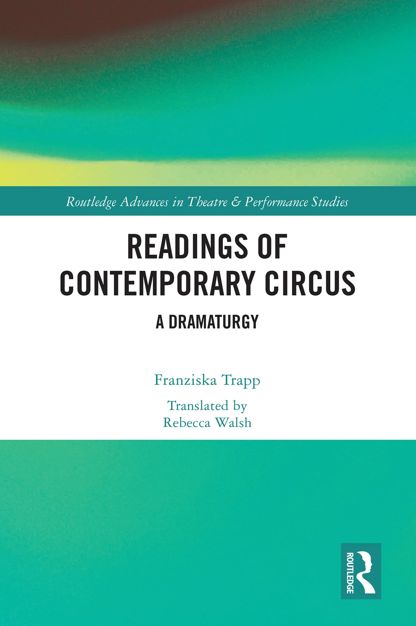 Readings of Contemporary Circus: A Dramaturgy