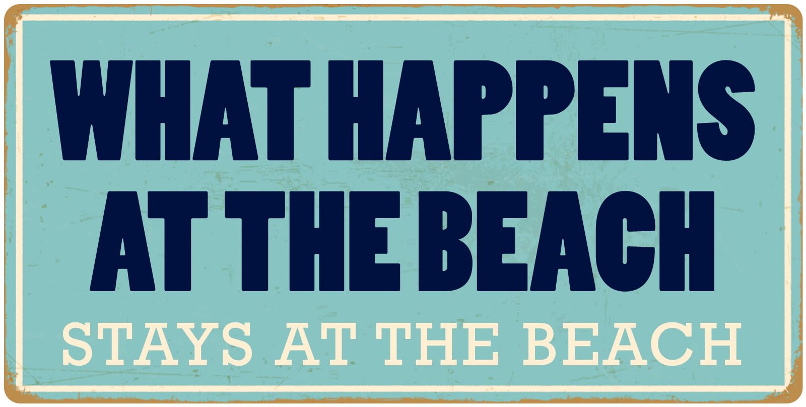 What Happens At The Beach Stays At The Beach Hanging Sign Metal Tin Sign 8X12 Inches