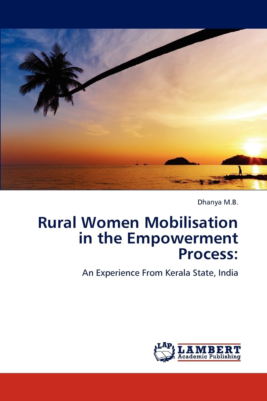 Rural Women Mobilisation in the Empowerment Process:: An Experience From Kerala State, India