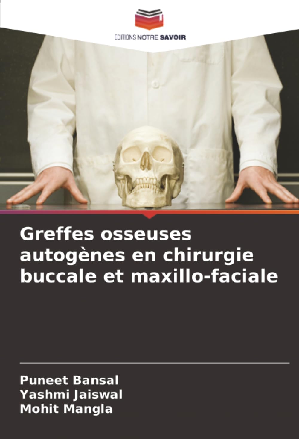 Greffes osseuses autogènes en chirurgie buccale et maxillo-faciale