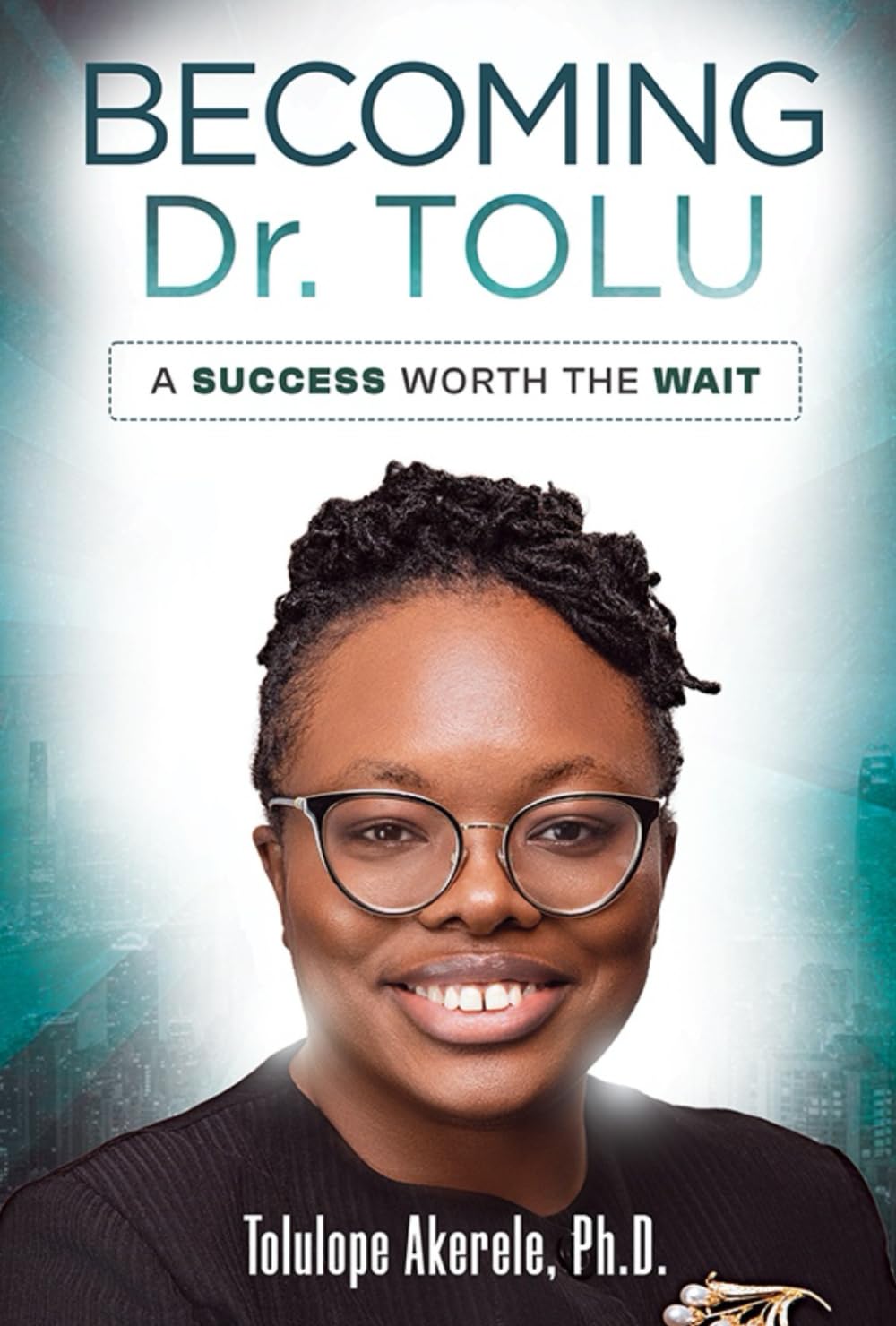 Becoming Dr. Tolu: A Success Worth the Wait