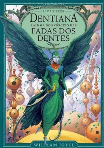 Dentiana: rainha do exército das Fadas dos dentes