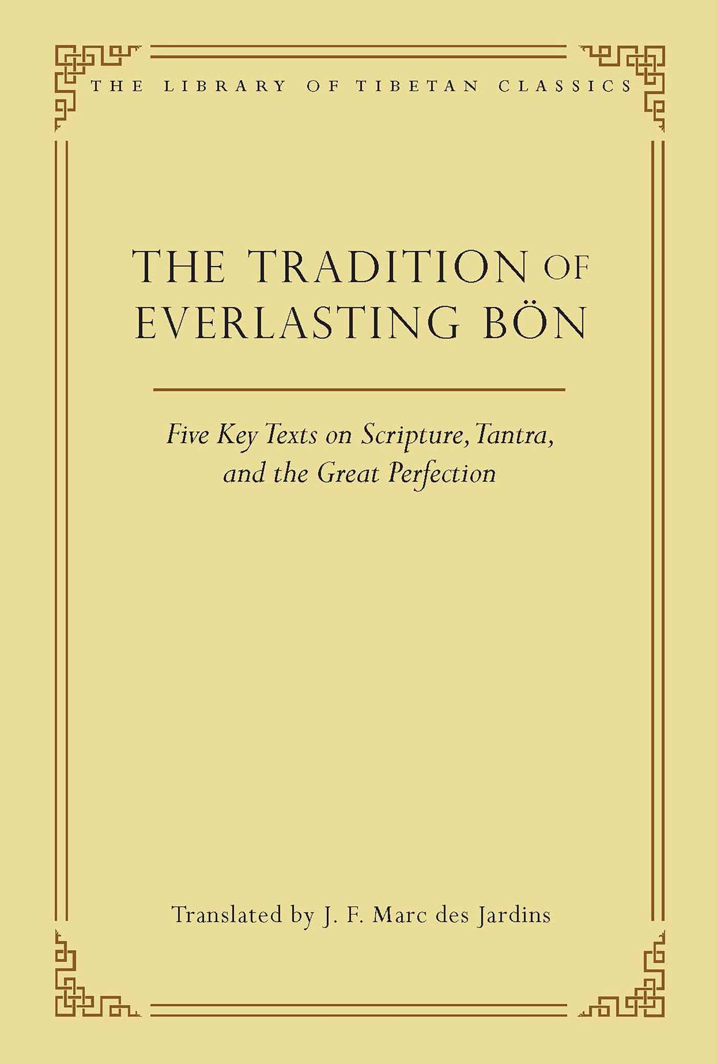 The Tradition of Everlasting Bon: Five Key Text. Jardins**