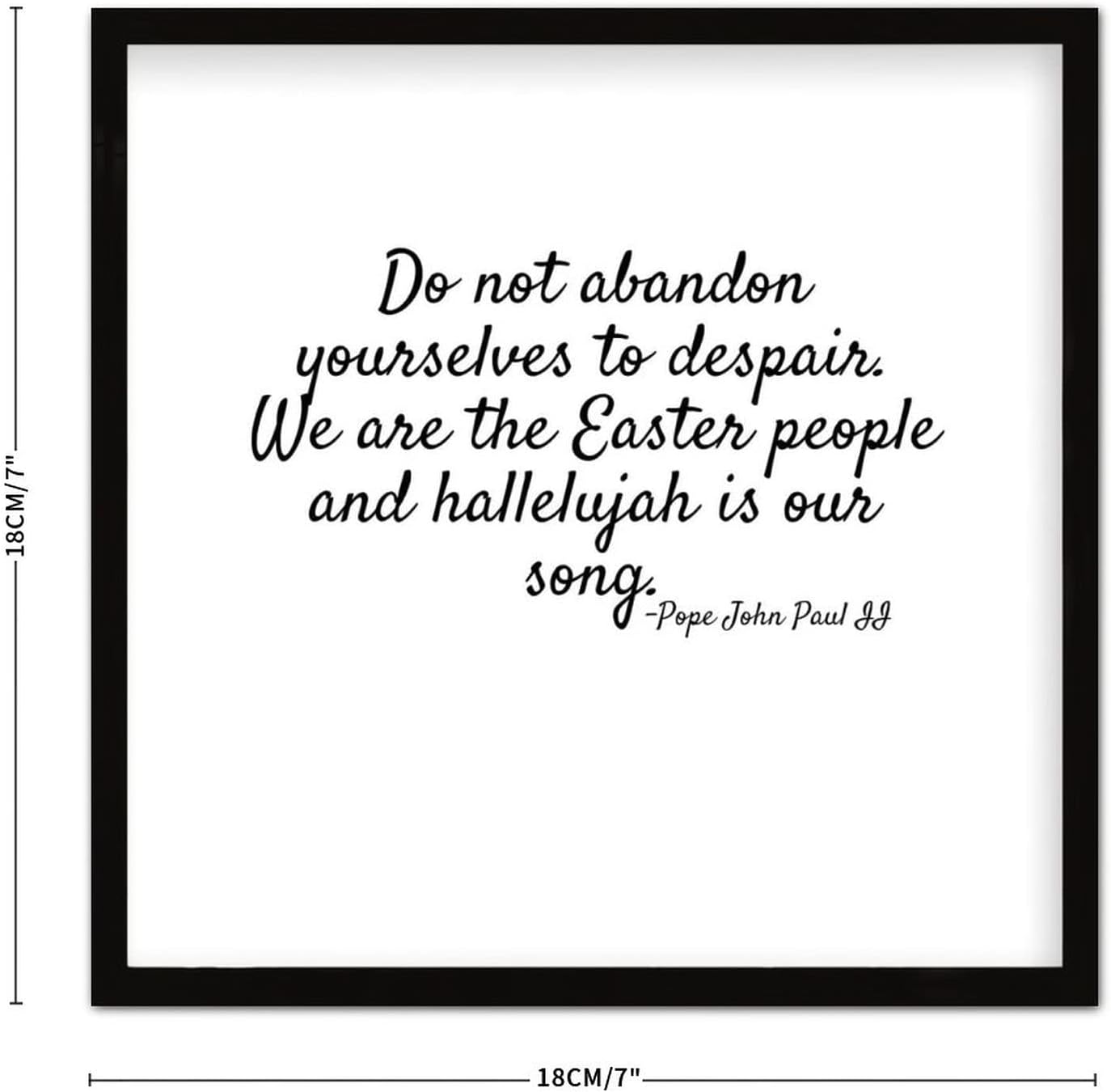 Home Decor Signs with Sayings, Do Not Abandon Yourselves to Despair. We Are The Easter People And Hallelujah Is Our Song., Vintage Framed Wood Sign, Rustic Farmhouse Decor Housewarming Gift 7x7in
