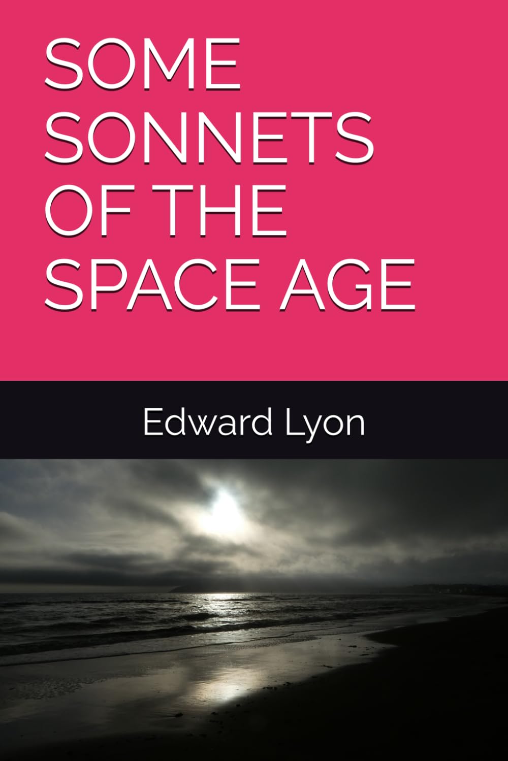 SOME SONNETS OF THE SPACE AGE
