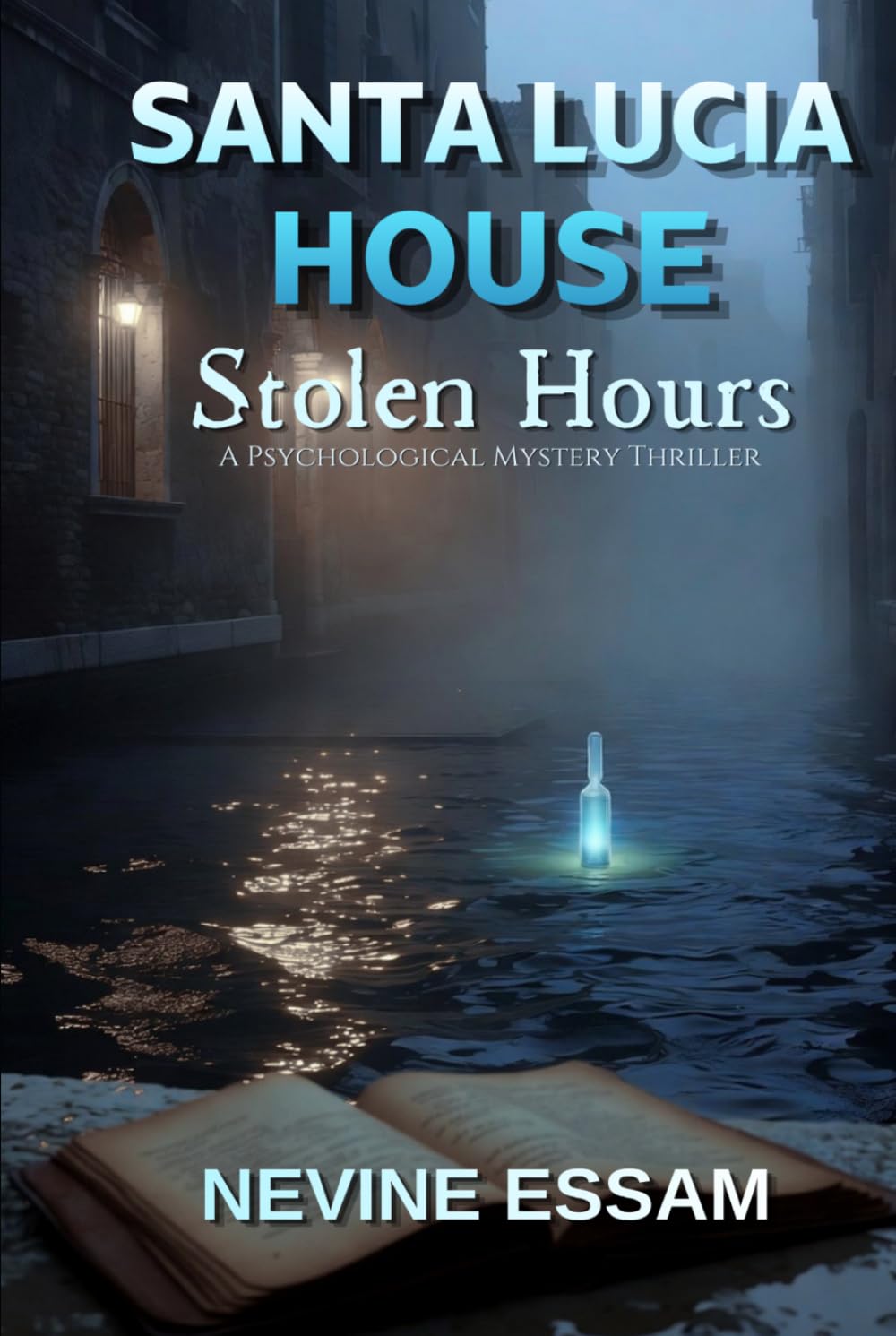 Santa Lucia House: Stolen Hours – A Psychological Mystery Thriller