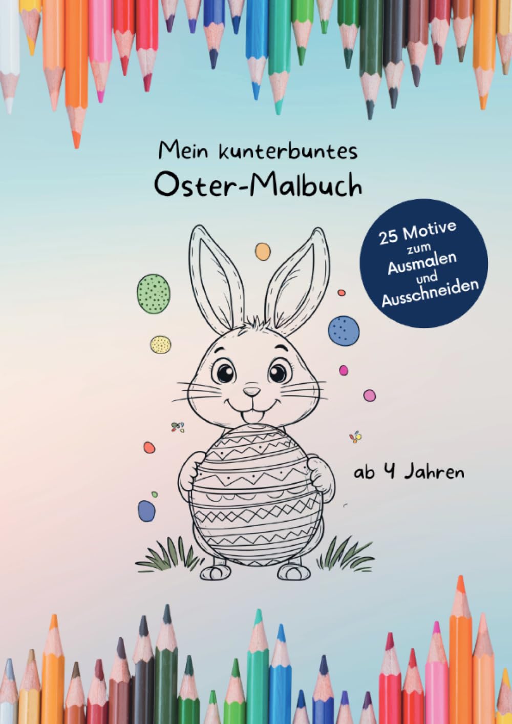 Mein kunterbuntes Oster-Malbuch