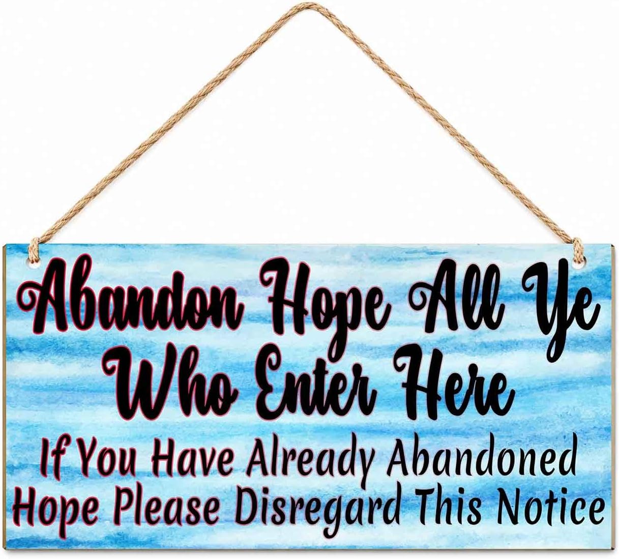 GDCJJIAX Abandon Hope All Ye Who Enter Here Wooden Sign, 11.8 x 5.5 in