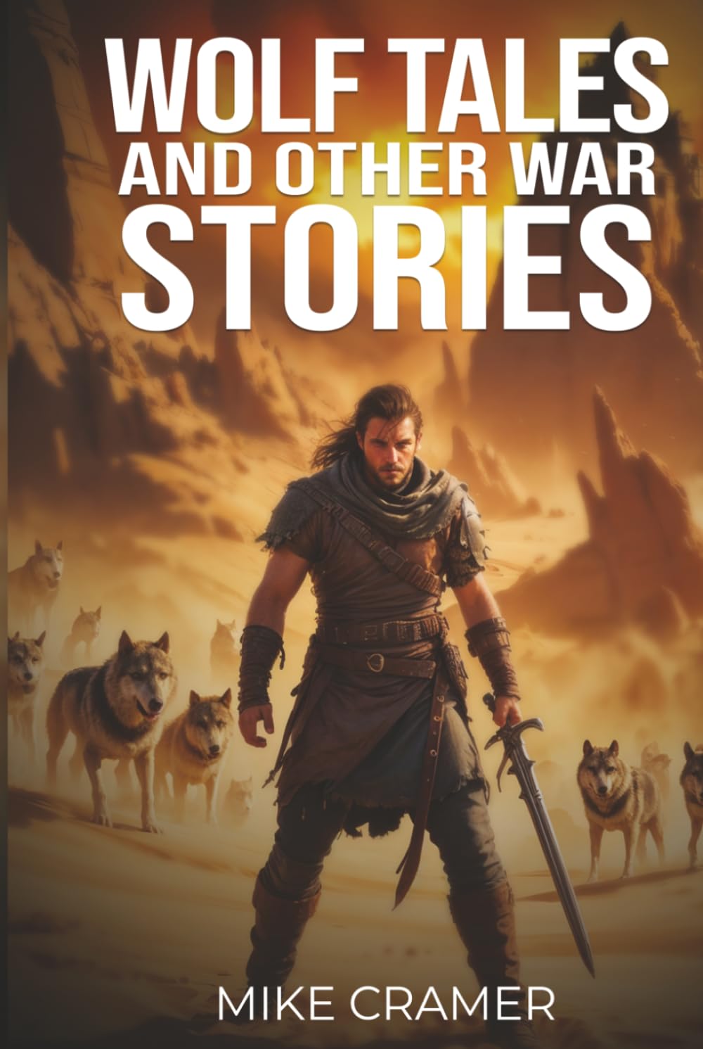Wolf Tales: And Other War Stories