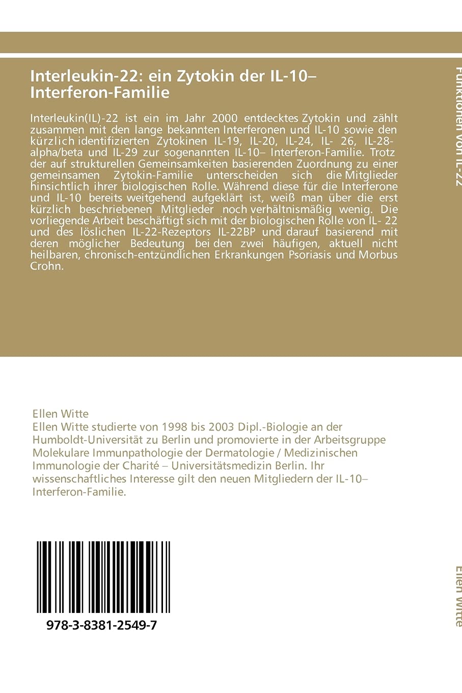 Interleukin-22: ein Zytokin der IL-10–Interferon-Familie: Funktionen von Interleukin-22 und seinem natürlichen Inhibitor IL-22BP und deren mögliche ... Psoriasis und Morbus Crohn (German Edition)