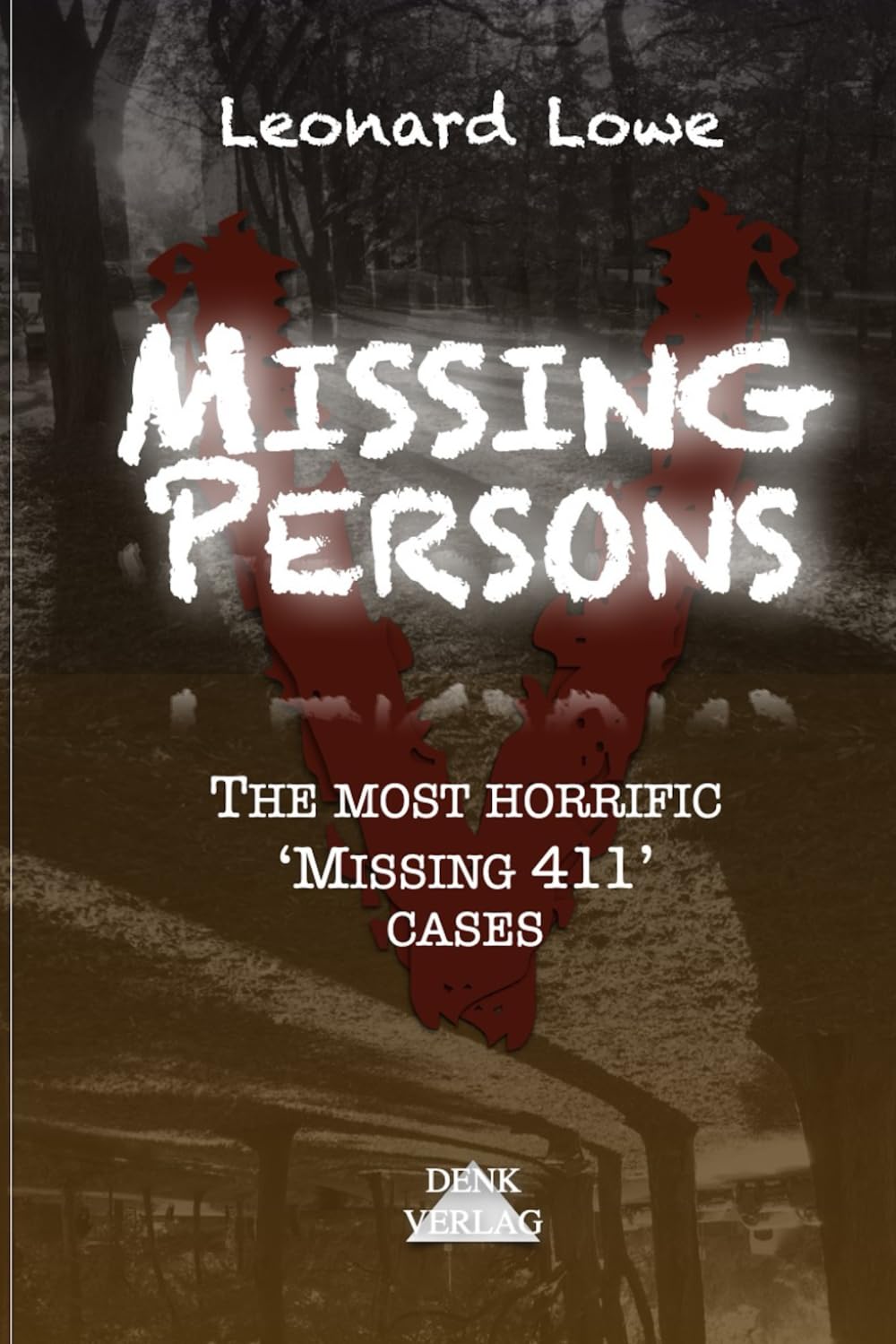 Missing Persons: The Creepiest 'Missing 411' Cases - People Disappear Mysterious Deaths Enigmatic Phenomena Supernatural Beings Unsolved Strange Vanished Without a Trace