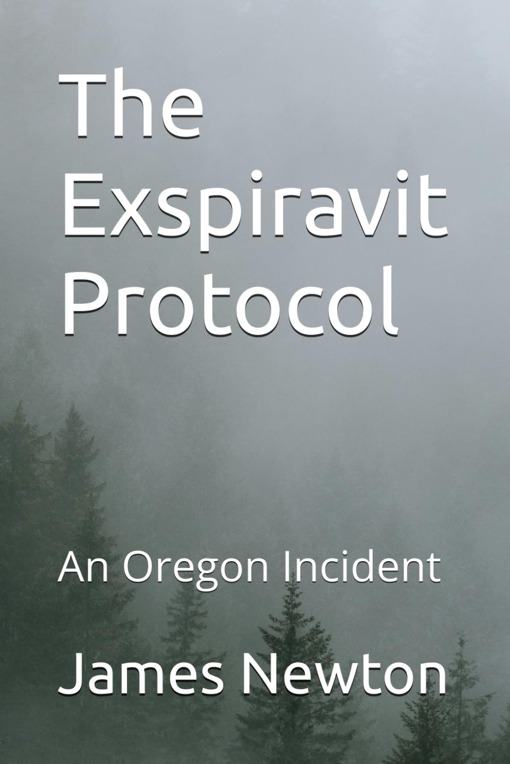 The Exspiravit Protocol: An Oregon Incident: 1 (The Bulldog Files)