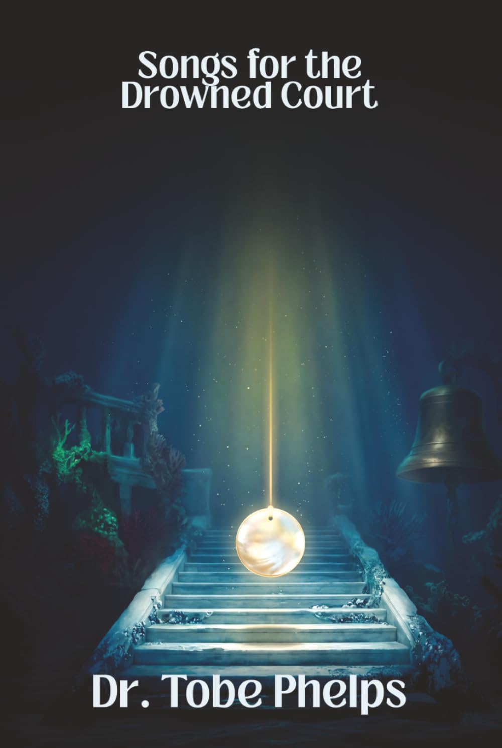 Songs for the Drowned Court: A Standalone Young Adult Fantasy Romance