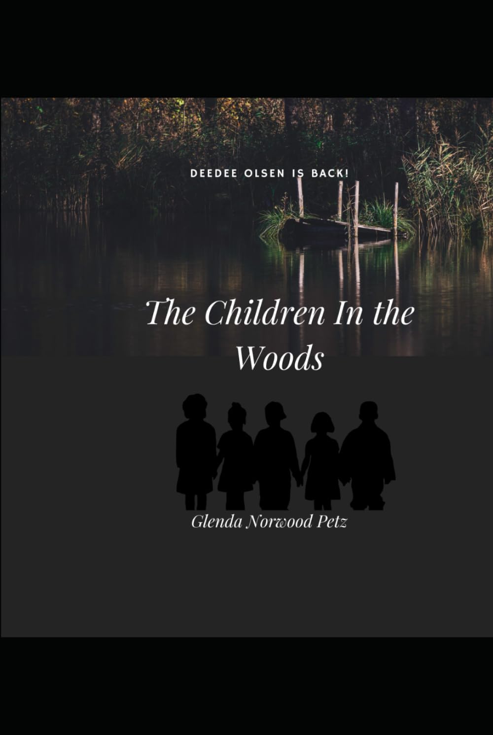 The Children In the Woods (Dee Dee Olsen, Ghost Girl, Band 2)