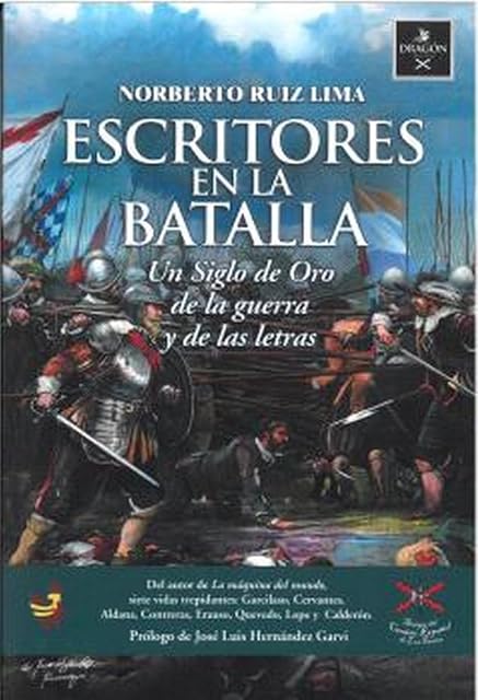 Portada de Escritores en la Batalla. Un Siglo de Oro de la Guerra y de las L As L