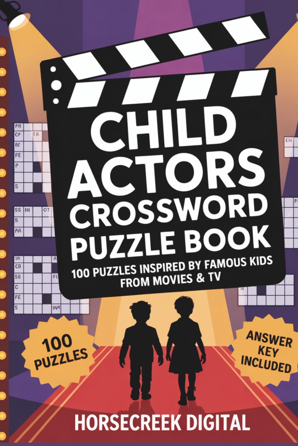 Child Actors Crossword Puzzle Book: 100 Crossword Puzzles Featuring Famous Child Actors, Movies, TV Shows & Hollywood Trivia