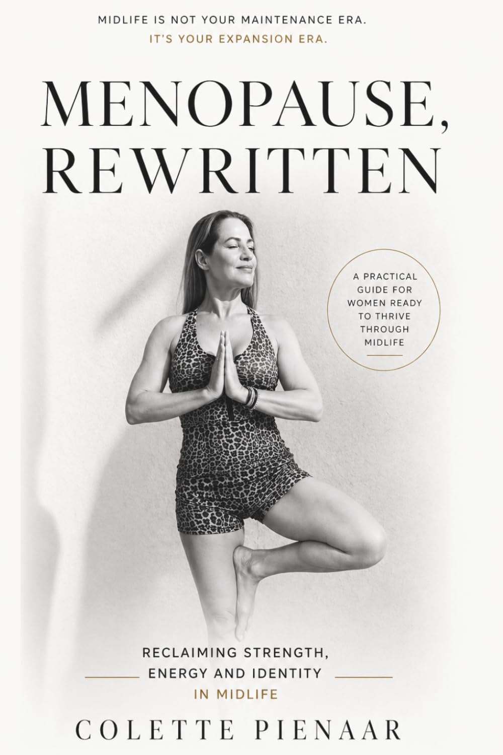 Menopause, Rewritten: Reclaiming Strength, Energy and Identity in Midlife
