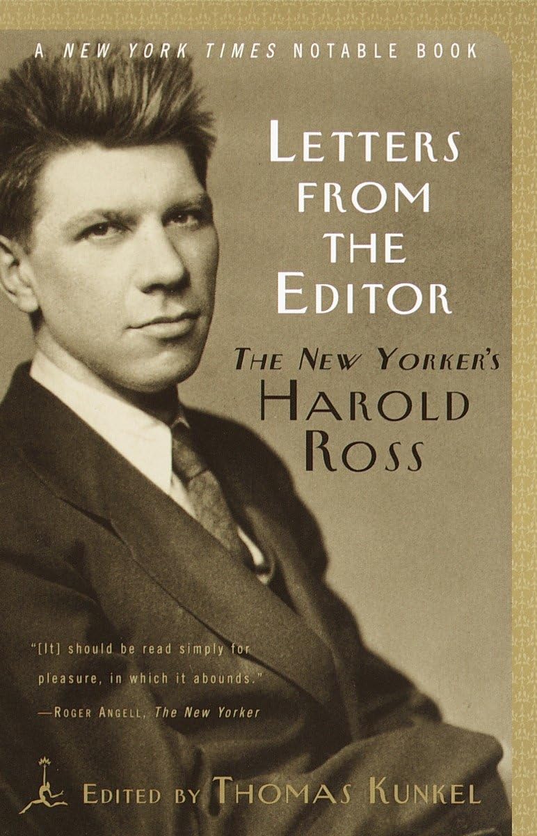 LETTERS FROM THE EDITOR: The New Yorker's Harold Ross (Modern Library Classics)