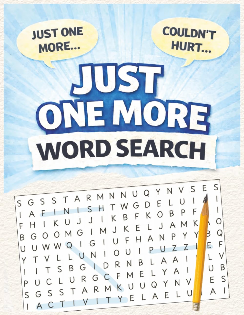 Just One More Word Search: Quick, Comforting Puzzles for People Who Should Probably Stop