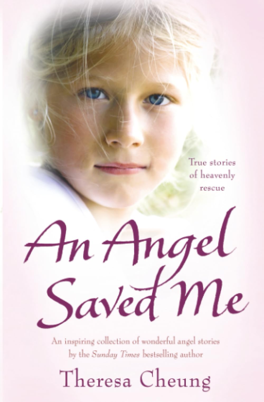 An Angel Saved Me By Theresa Cheung