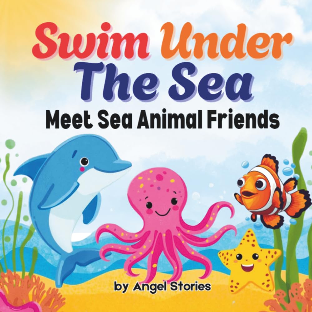 Swim Under the Sea! A Fun Ocean Animals Rhyming Book for Toddlers and Preschoolers: Meet Sea Animal Friends with Simple Rhymes, Early Learning, and ... (Little Jungle Explorers: Learn New Wonders)