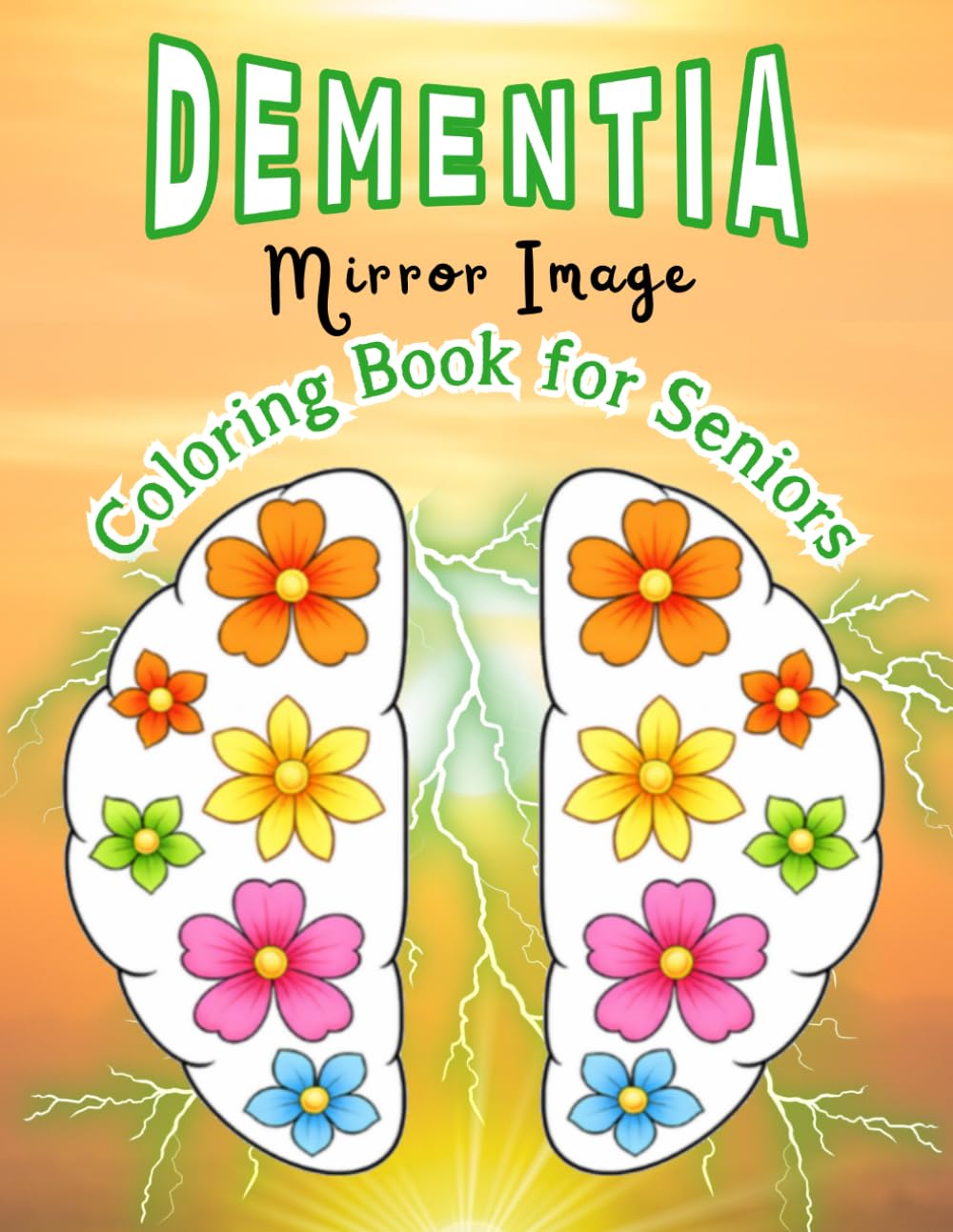 Dementia Coloring Book: Simple Mirror-Image Designs to Promote Calm, Focus, and Relaxation for Seniors. (Dementia Activities for Seniors)
