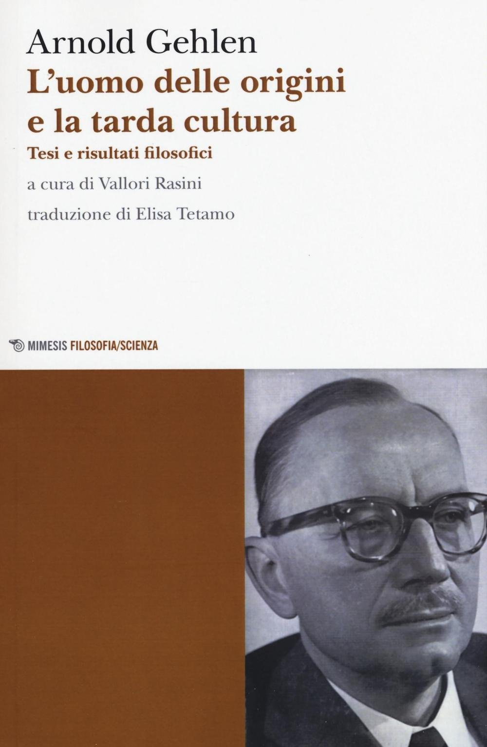 L'uomo Delle Origini E La Tarda Cultura. Tesi E Risultati Filosofici - 4