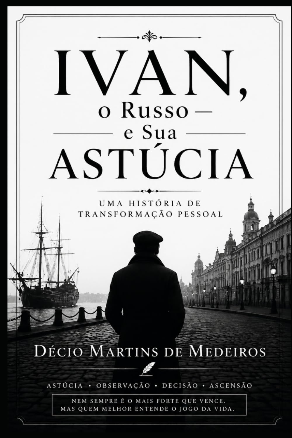 Ivan, o Russo - e sua astúcia: Uma história de transformação pessoal