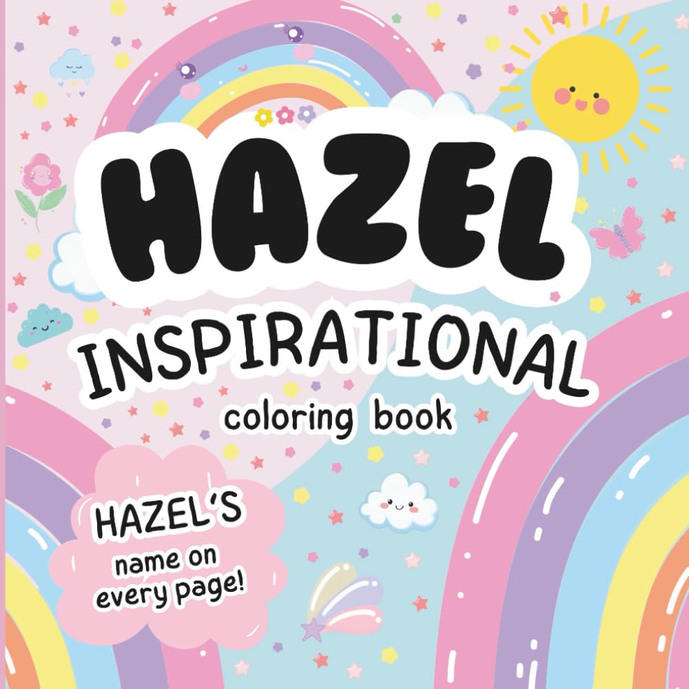 Hazel Inspirational Coloring Book: Personalized Just for Hazel – Hazel's Name Appears on Every Coloring Page