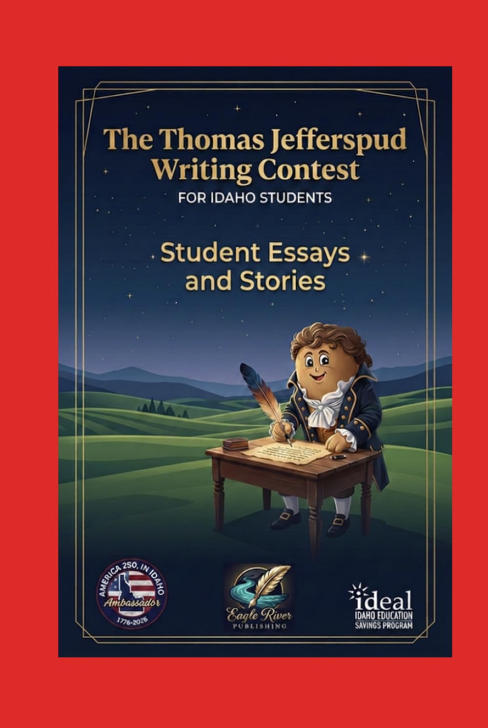 America 250 in Idaho: Thomas Jefferspud Writing Contest Student Essays
