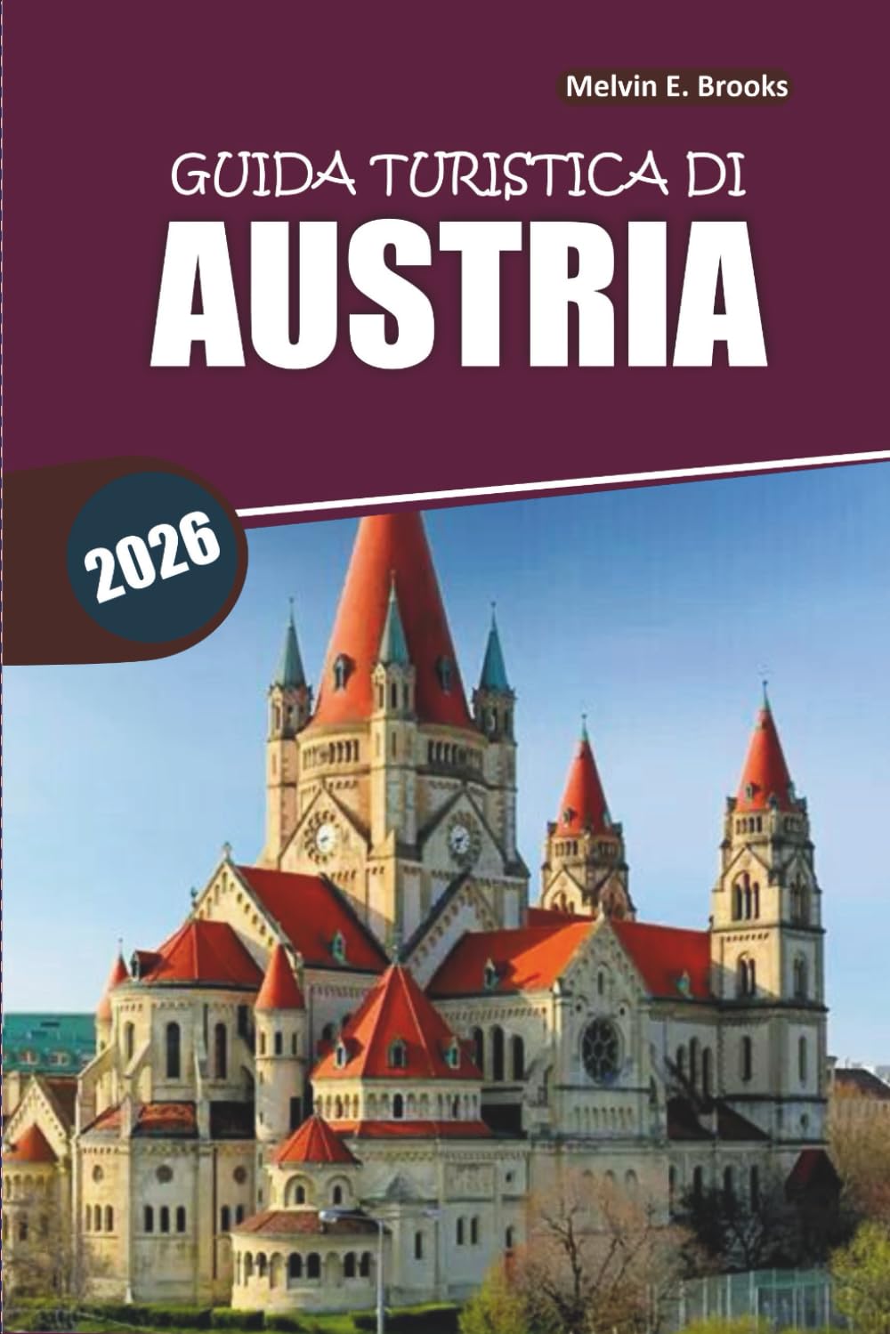 Guida di viaggio all'Austria 2026: Alpi panoramiche, città storiche, luoghi da non perdere, cibo locale e itinerari facili