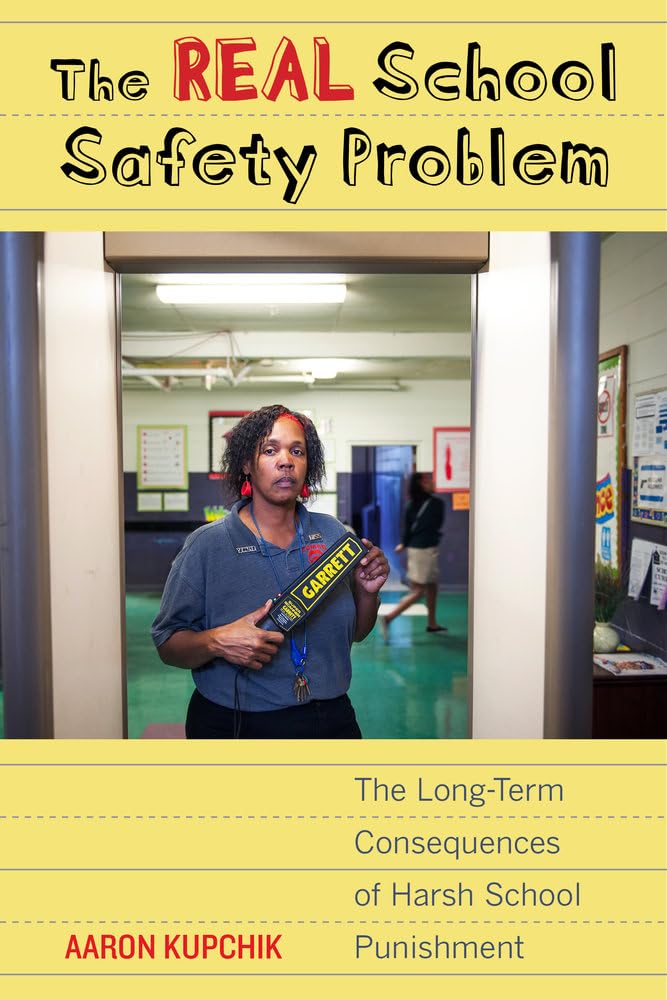 Real School Safety Problem: The Long-Term Consequences of Harsh School Punishment