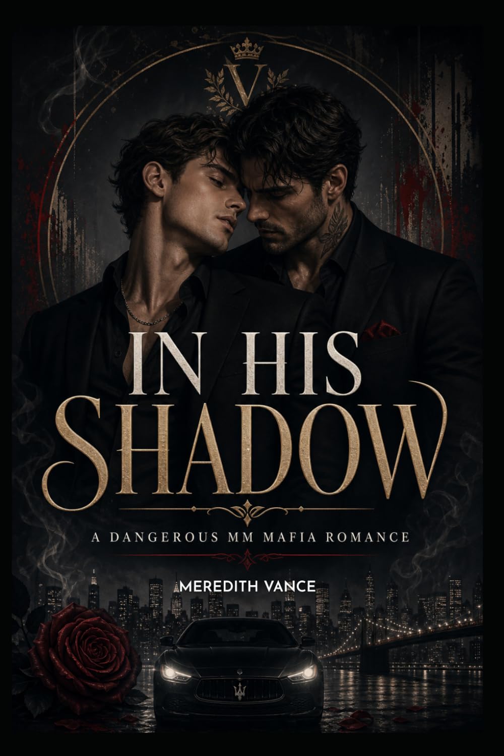 IN HIS SHADOW: A Dark Organized Crime MM Romance Novel