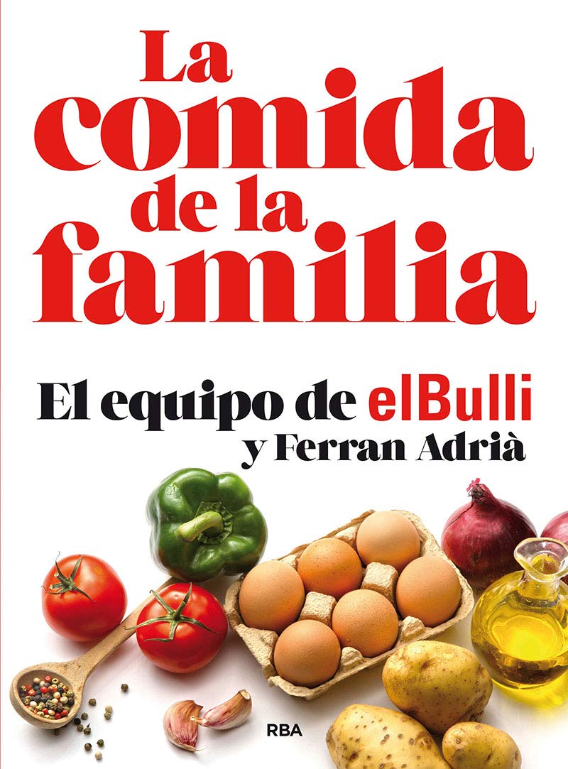 RBA Libros La comida de la familia: El Bulli. Ferran Adrià