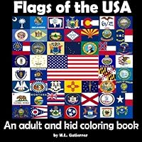 Flags of the USA: An adult and kid coloring book 1514745089 Book Cover