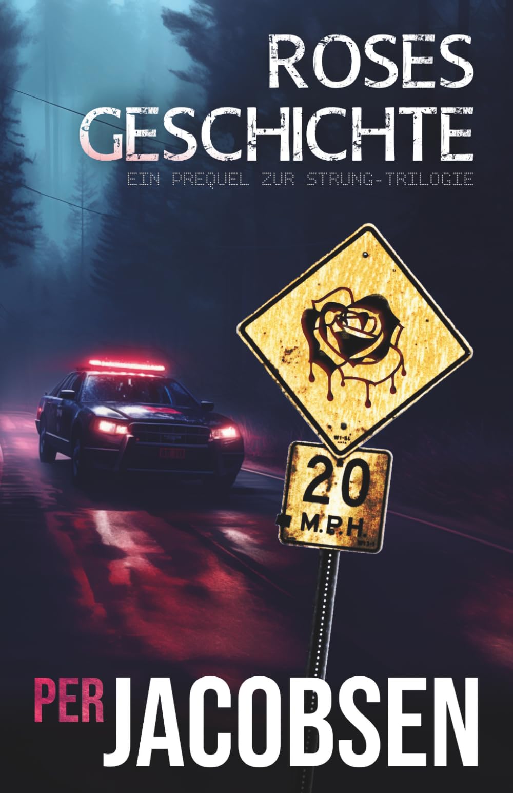 Roses Geschichte: Ein Prequel zur Strung-Trilogie