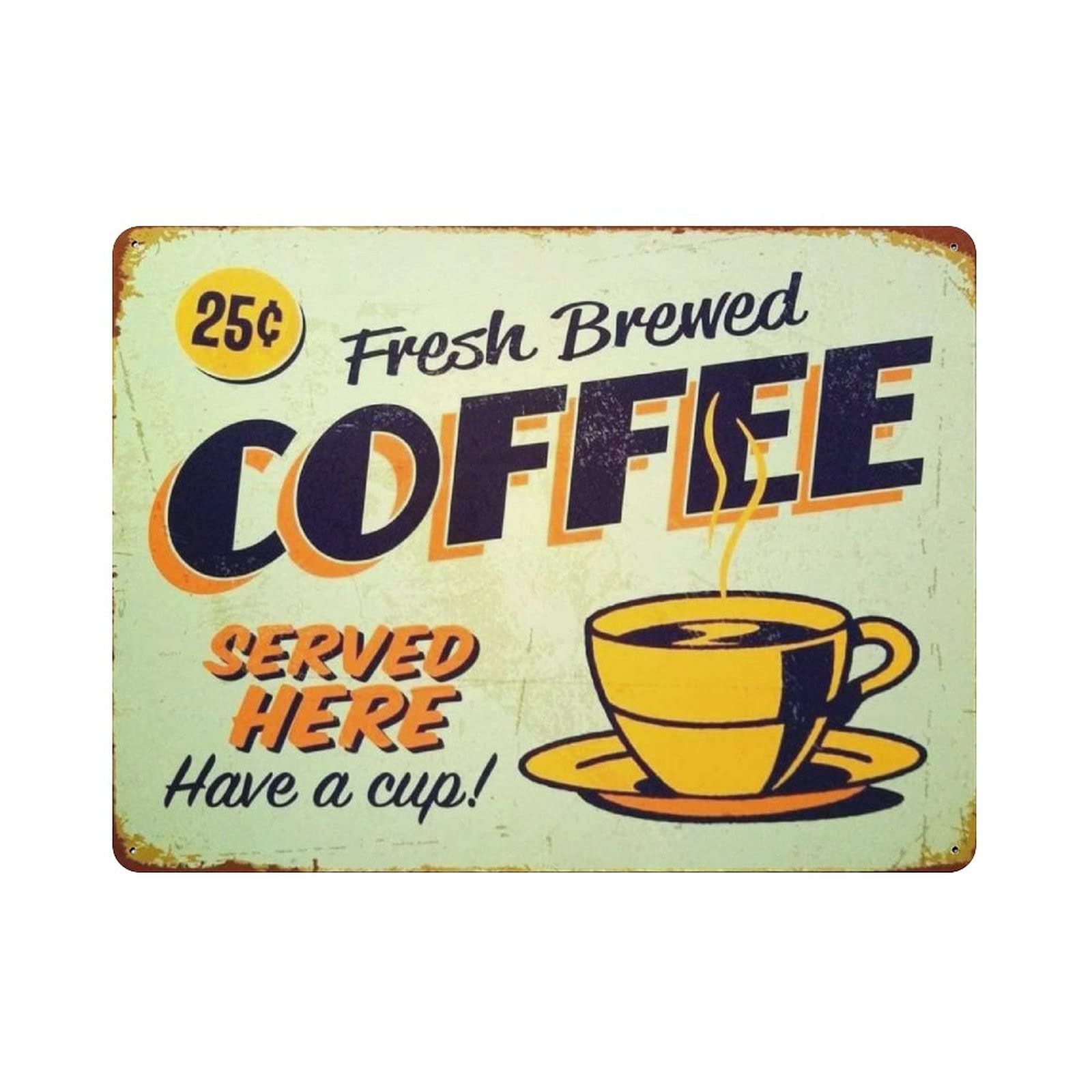 Metal Tin Sign Coffee Served Here Have A Cup Vintage Tin Poster Metal Sign Wall Decoration Country Kitchen Home Garage Decor 12"x16"
