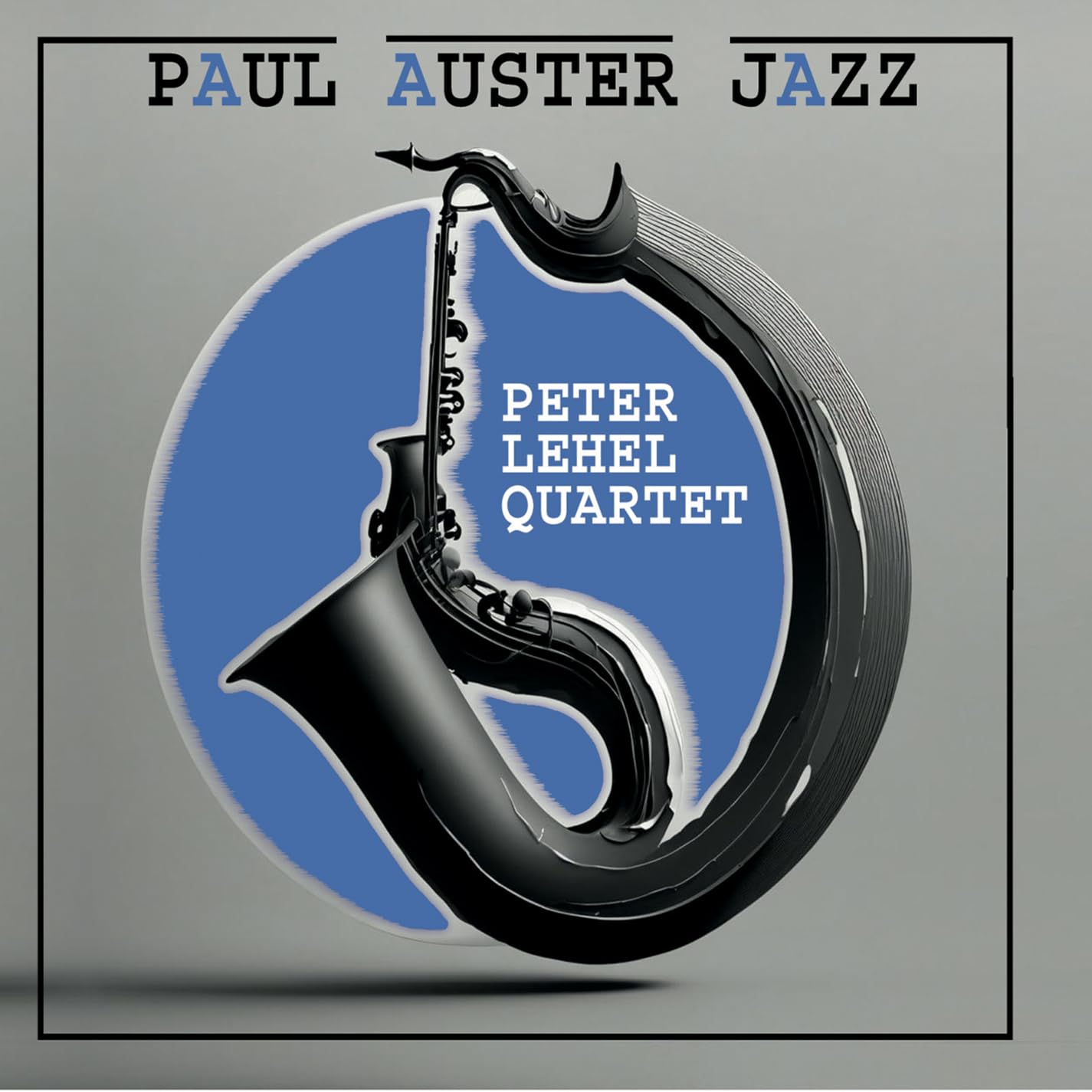 Peter Lehel Quartet: Paul Auster Jazz