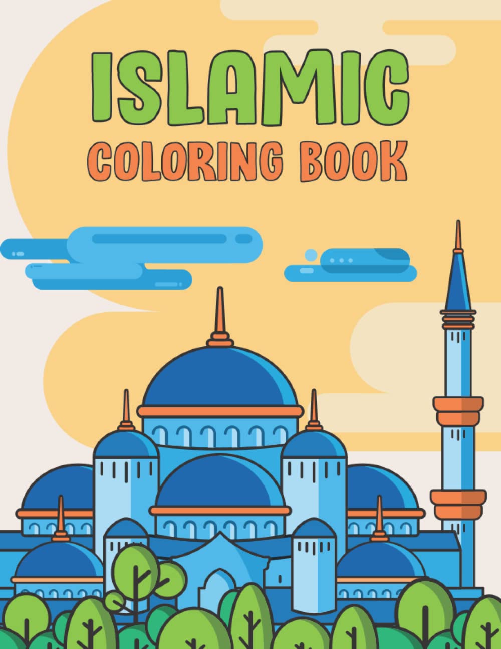 Islamic Coloring Book: Mosque Coloring Book For Muslim Kids, Boys and Girls (Islamic Coloring Book)