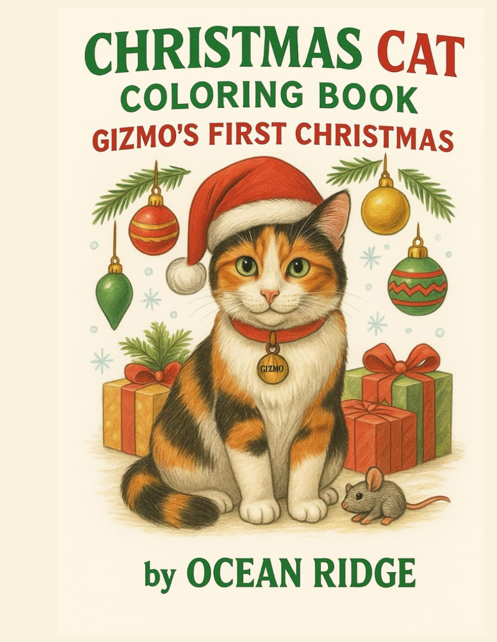 Christmas Cat Coloring Book: Gizmo’s First Christmas by Ocean Ridge