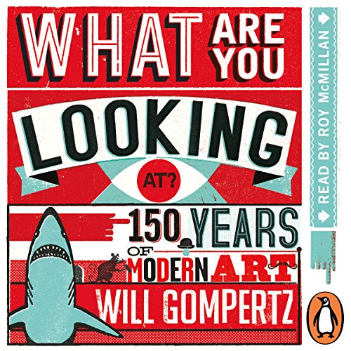 What Are You Looking At? by Will Gompertz episode artwork