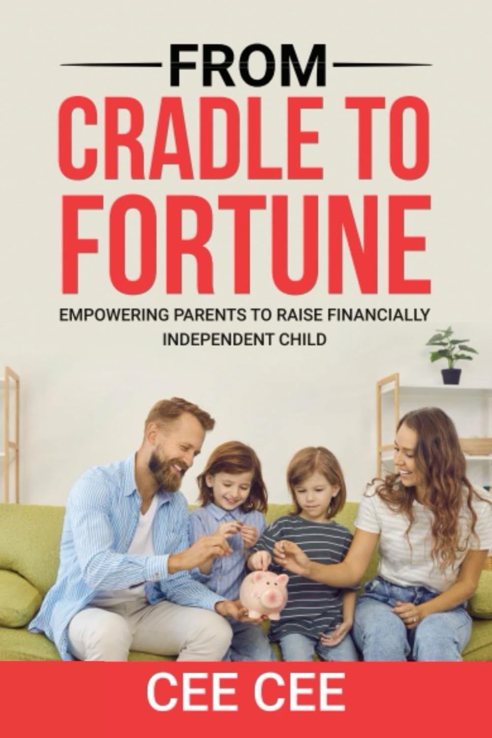 From Cradle to Fortune: Raising Financially Independent Children”: "Empowering Parents to Build a Legacy of Generational Prosperity