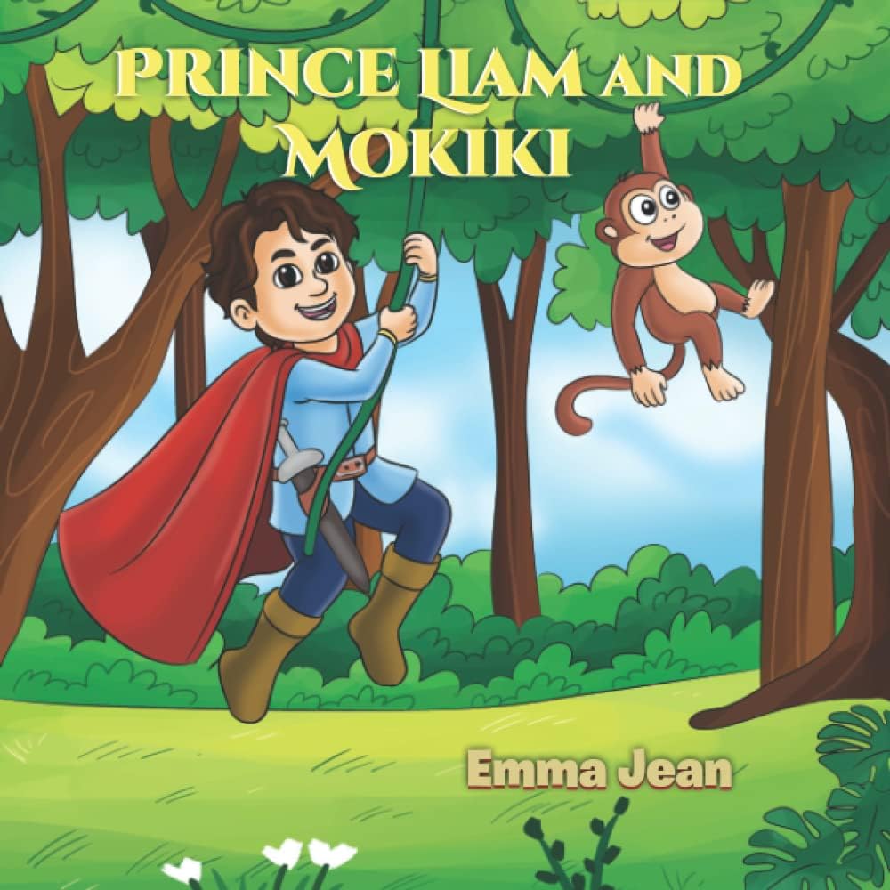 Prince Liam and Mokiki (The Adventures of Prince Liam and Mokiki)