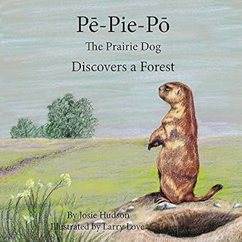 Paperback Pe-Pie-Po the Prairie Dog Discovers a Forest Book