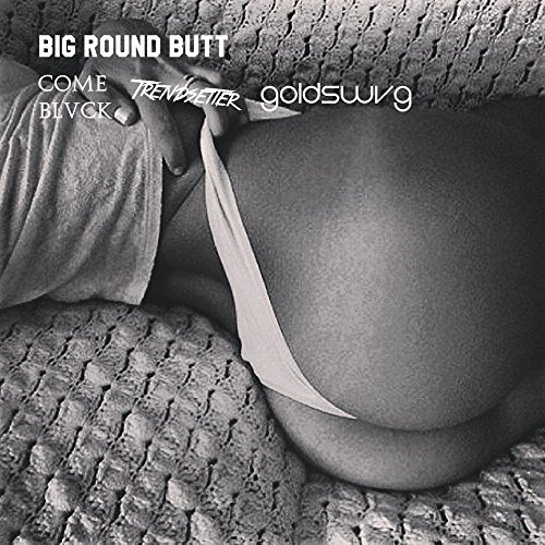 Come Black and GOLDSWVG and Trendsetter