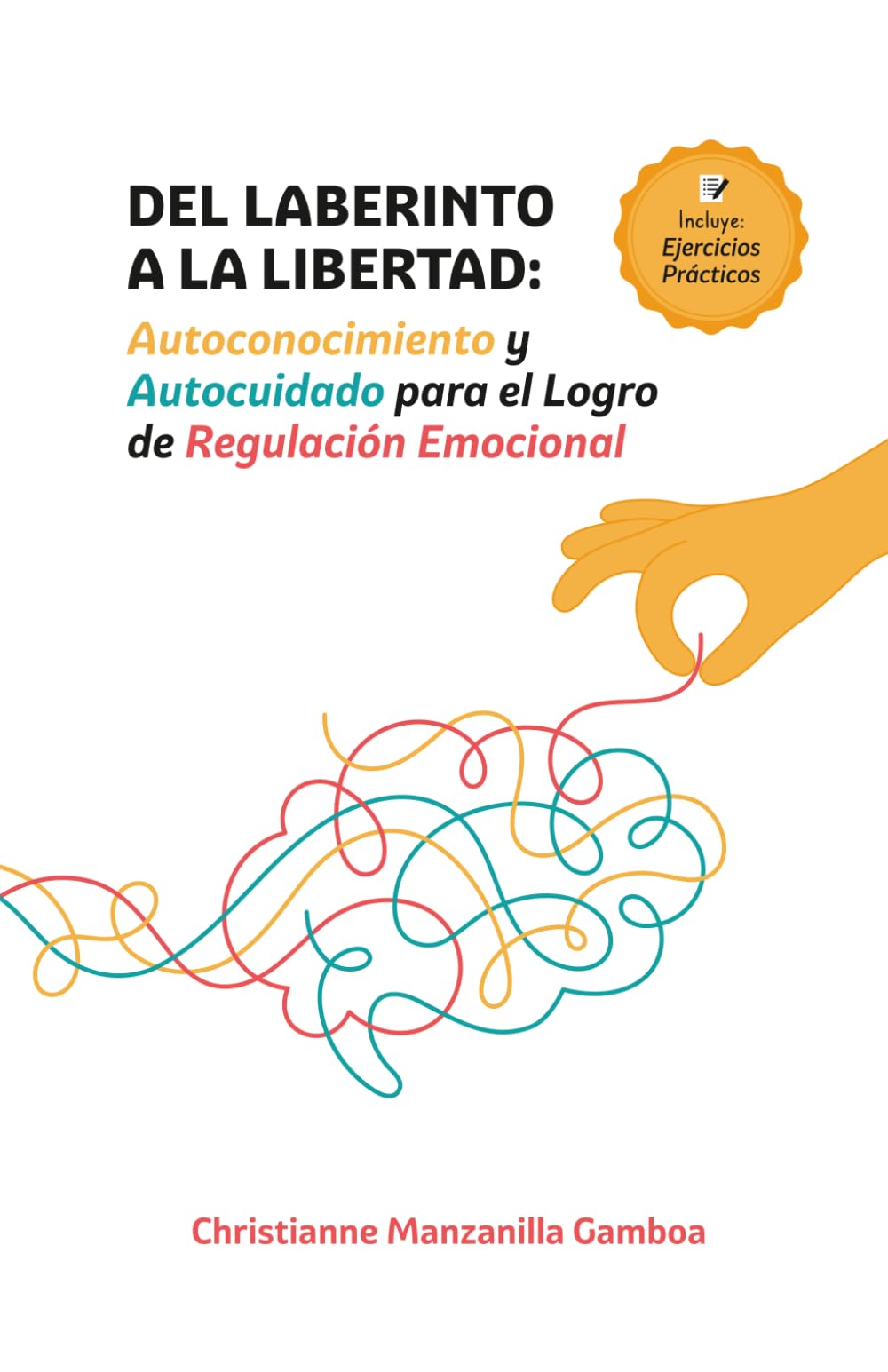 Del Laberinto a la Libertad: Autoconocimiento y autocuidado para el logro de regulación emocional.