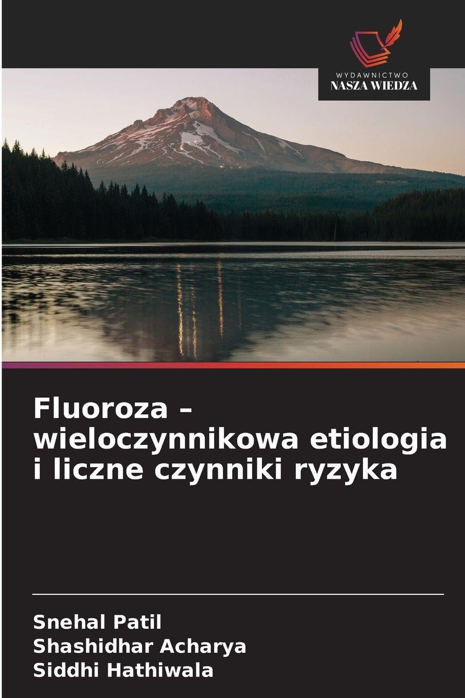 Fluoroza - wieloczynnikowa etiologia i liczne czynniki ryzyka