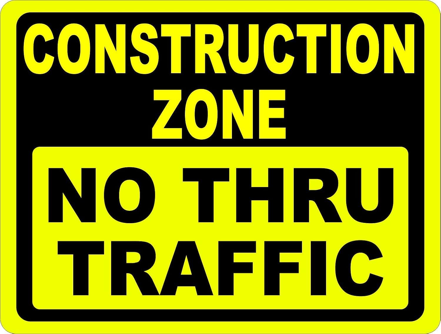 Construction Zone No Thru Traffic Rust-Free Aluminum Warning Sign - Weather Resistant, Waterproof, Easy to Mount for Road Work, Building Site, Urban Zone, Indoor/Outdoor 12x8 inch