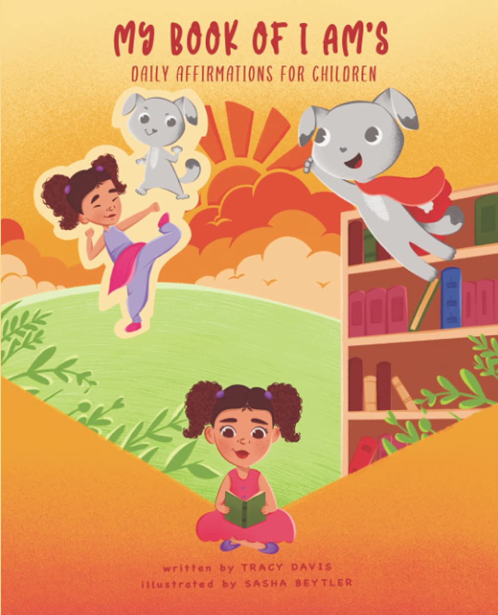 MY BOOK OF I AM'S DAILY AFFIRMATIONS FOR CHILDREN
