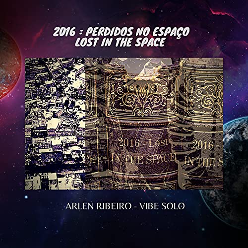 Play Perdidos No Espaço - Lost in the Space by Arlen Ribeiro on Amazon ...
